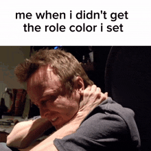 a meme of a man being choked with the words me when i didn 't get the role color i set