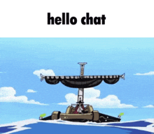 a cartoon boat is floating in the ocean with the words hello chat below it