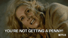 Youre Not Getting A Penny Limbrey GIF - Youre Not Getting A Penny Limbrey Elizabeth Mitchell GIFs