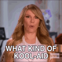 What Kind Of Koolaid Are We All Drinking Real Housewives Of New York GIF - What Kind Of Koolaid Are We All Drinking Real Housewives Of New York What Kind Of Stuff Are We All Drinking GIFs