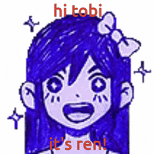 a drawing of a girl with blue hair with the words hi tobi it 's ren