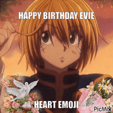 happy birthday evie heart emoji written on a picture of an anime character