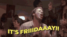 Its Friday GIF - Its Friday Party GIFs