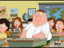 When I'M At School! GIF - Family G Uy Peter Griffin When Im At School GIFs