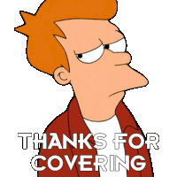 Thanks For Covering Philip J Fry Sticker - Thanks For Covering Philip J Fry Futurama Stickers