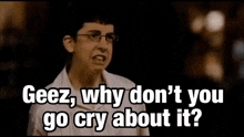 H2di Geez Why Dont You Cry About It GIF