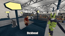 a cartoon character standing in a store with the word dickhead above him