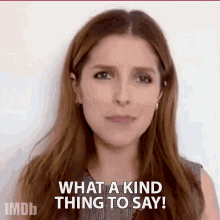 What A Kind Thing To Say Anna Kendrick GIF - What A Kind Thing To Say Anna Kendrick The Imdb Show GIFs