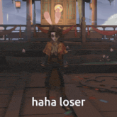 a video game character is standing in front of a building with the words haha loser on the bottom