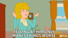 Yelling At Him Only Makes Things Worse Sue Murphy GIF