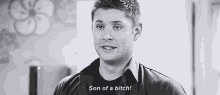 a black and white photo of a man saying `` son of a bitch `` .