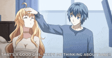 a boy touching a girl 's forehead with the words " that 's a good girl keeps me thinking about babe "