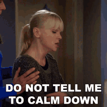 Do Not Tell To Calm Down Anna Faris GIF - Do Not Tell To Calm Down Anna Faris Christy GIFs