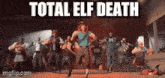 Total Elf Death Kill GIF - Total Elf Death Elf Death GIFs