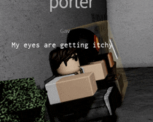 a screenshot of a video game says my eyes are getting itch