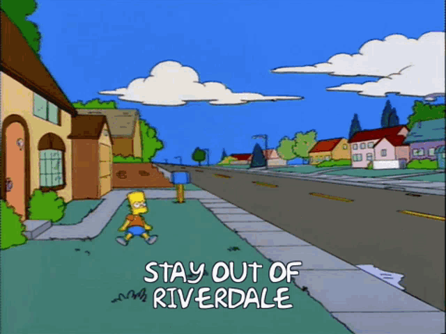 Stay Out Riverdale GIF - Stay Out Riverdale Simpsons GIFs