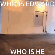 edward who is he running fast