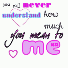 Love You You Never Understand GIF - Love You You Never Understand How Much You Mean To Me GIFs