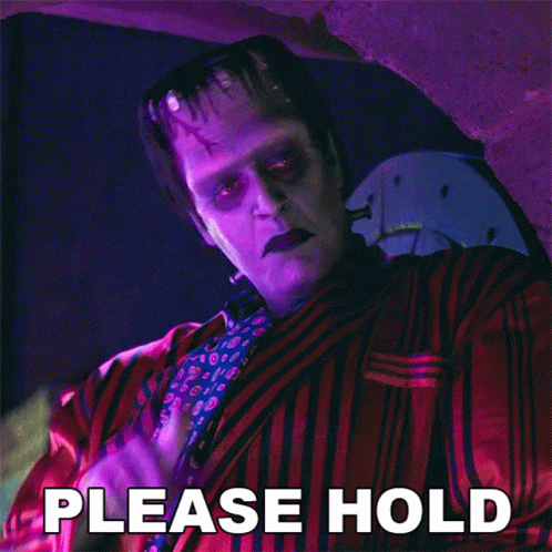 Please Hold Herman Munster GIF – Please Hold Herman Munster Jeff Daniel