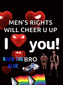 a poster that says men 's rights will cheer u up i love you