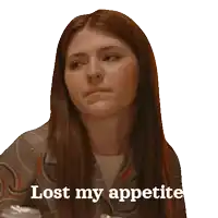 a woman says lost my appetite in a sticker