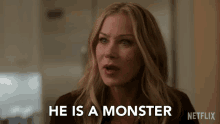 He Is A Monster Jen Harding GIF - He Is A Monster Jen Harding Christina Applegate GIFs