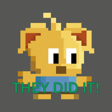 a pixel art of a cat with the words they did it