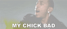 My Chick Bad Ludacris GIF - My Chick Bad Ludacris My Chick Bad Song GIFs