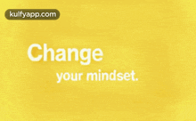 Change Your Mindset.Gif GIF - Change Your Mindset Text Be Positive GIFs
