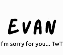 Evan Sorry For You GIF