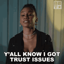 Yall Know I Got Trust Issues Candy GIF - Yall Know I Got Trust Issues Candy Tales GIFs