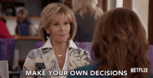 Make Your Own Decisions Jane Fonda GIF - Make Your Own Decisions Jane Fonda Grace Hanson GIFs