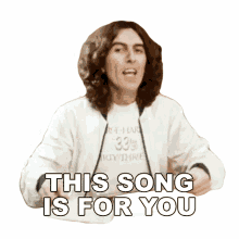 this song is for you george harrison this song i made this song for you this song is yours