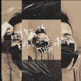 a man wearing a mask with the words there is evil in the wood written on his face