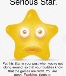a yellow star with a sad face and the words serious star on it