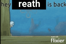 a cartoon of a cat looking out a window with the words " hey reath is back " above it