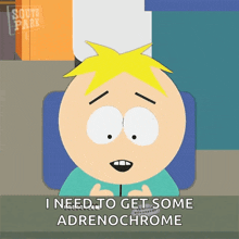 a cartoon character from south park says " i need to get some adrenochrome "