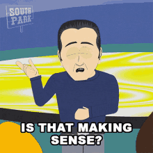 Is That Making Sense John Edward GIF - Is That Making Sense John Edward South Park GIFs