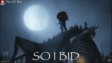 a poster for the gif war shows a man standing on a roof