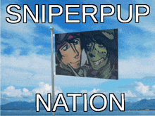 a sniper pup nation flag is flying in the sky