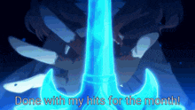a person holding a sword with the words done with my hits for the month below it