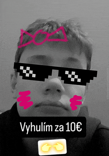 a boy wearing sunglasses with the words vyhulim za 10 on the bottom right
