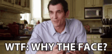 Wtf: Why The Face? - Modern Family GIF - Modern Family Phil Dunphy Ty Burrell GIFs