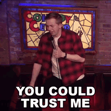 You Could Trust Me Chris Turner GIF - You Could Trust Me Chris Turner Believe Me GIFs