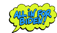 All In For Biden Speech Bubble Sticker - All In For Biden Speech Bubble Thought Bubble Stickers