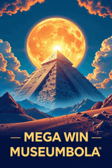 a poster for mega win museumbola shows a pyramid and a full moon