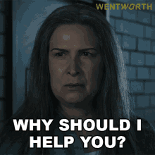 Why Should I Help You Joan Ferguson GIF - Why Should I Help You Joan Ferguson Wentworth GIFs