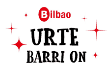 Urte Berri On Urte Barri On GIF - Urte Berri On Urte Barri On Bilbaogabonak GIFs