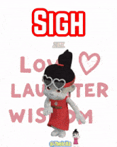 a sign that says sigh love laughter wisdom with a girl in a red dress