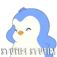 a blue and white penguin with the words stupid written on it